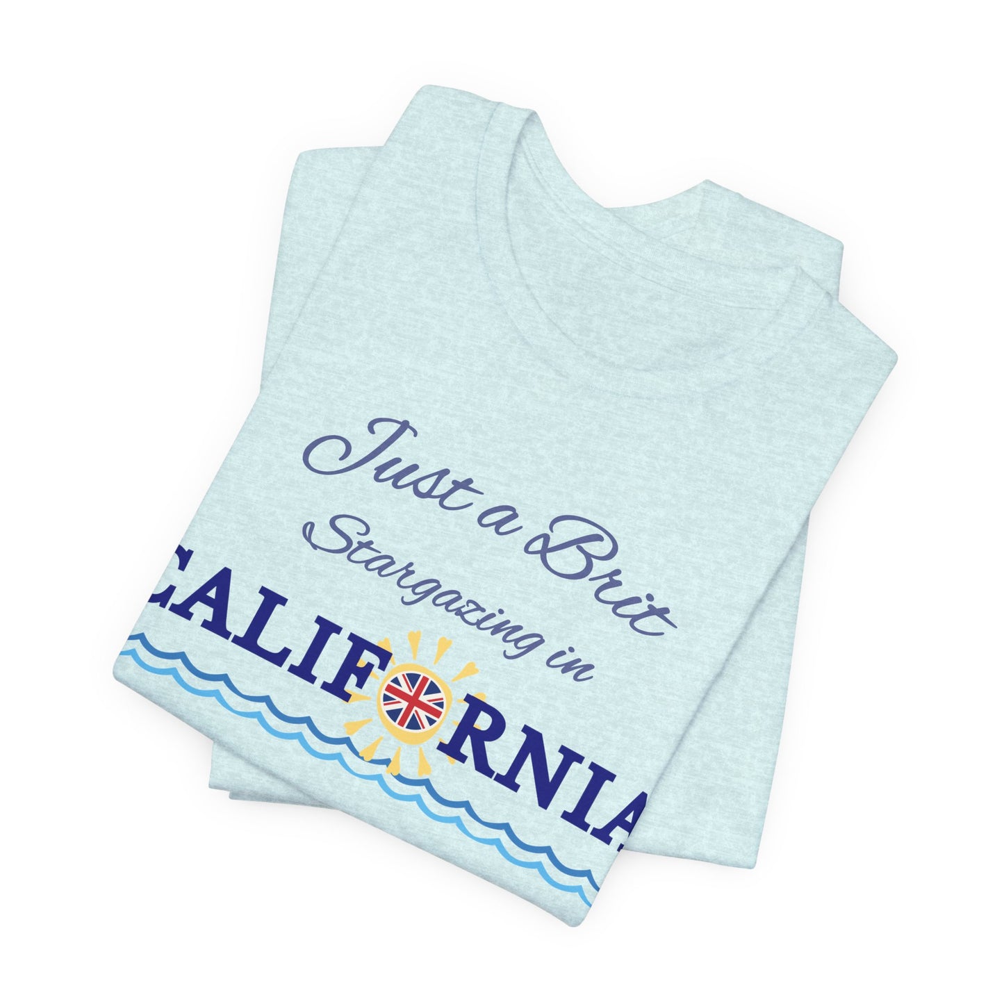 Just a Brit - California #4 T-Shirt
