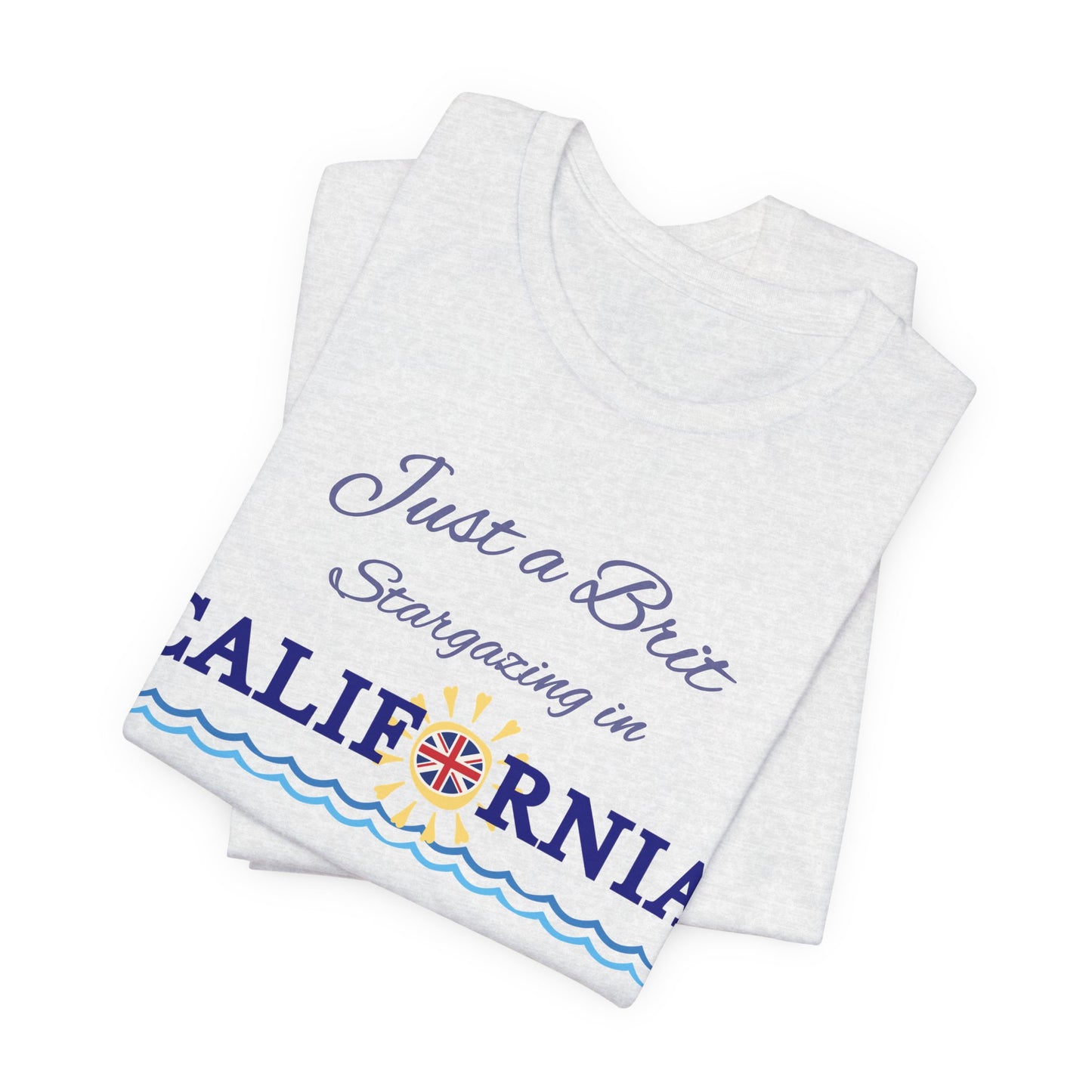 Just a Brit - California #4 T-Shirt