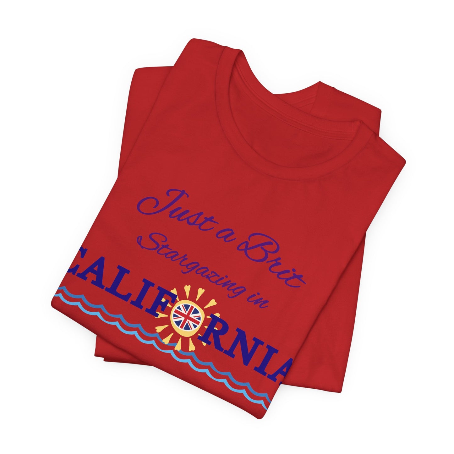 Just a Brit - California #4 T-Shirt