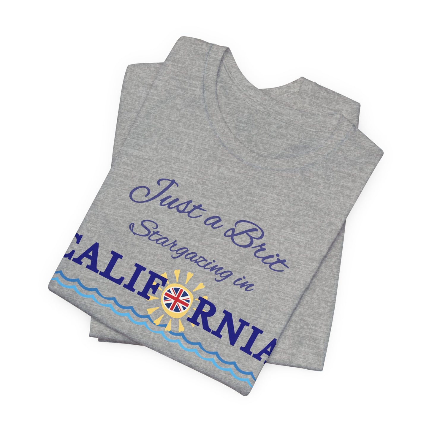 Just a Brit - California #4 T-Shirt