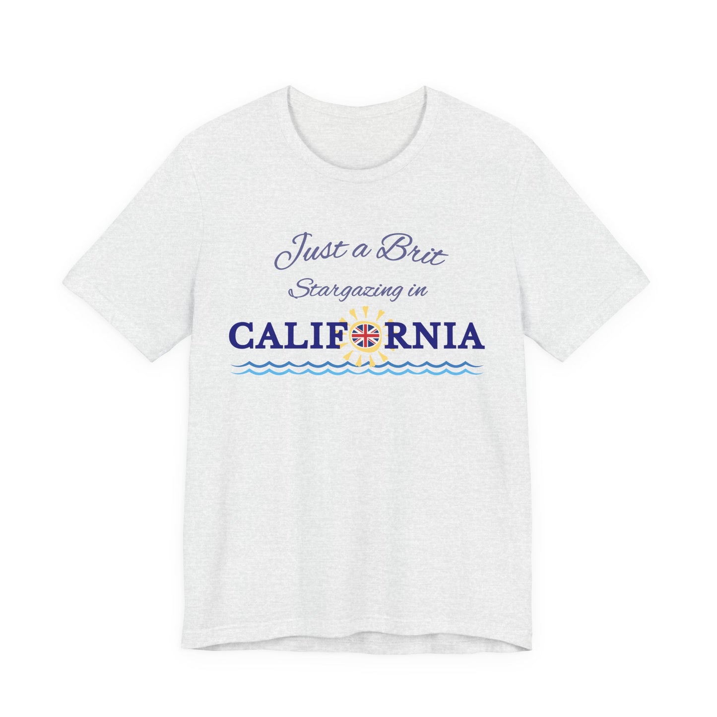 Just a Brit - California #4 T-Shirt