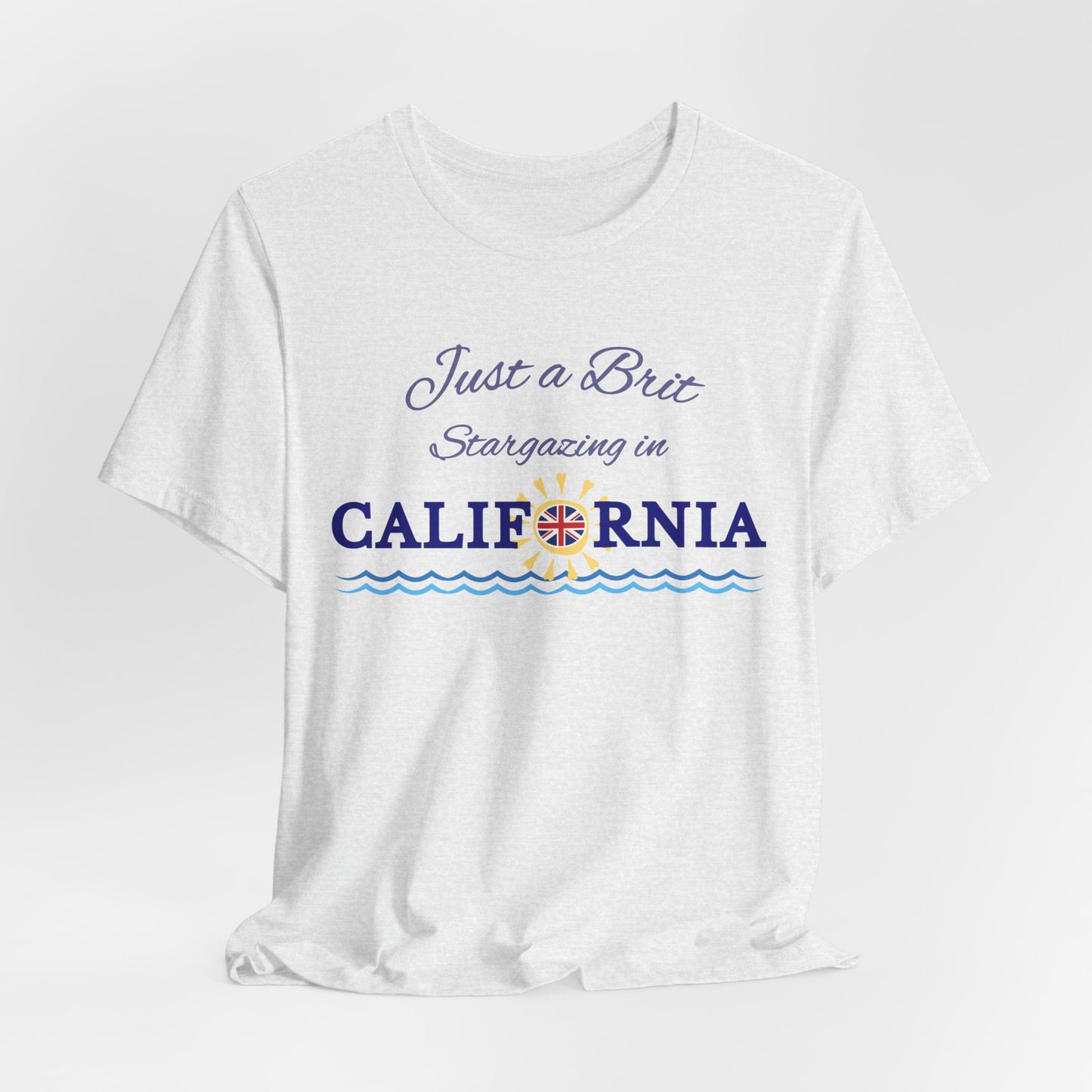 Just a Brit - California #4 T-Shirt